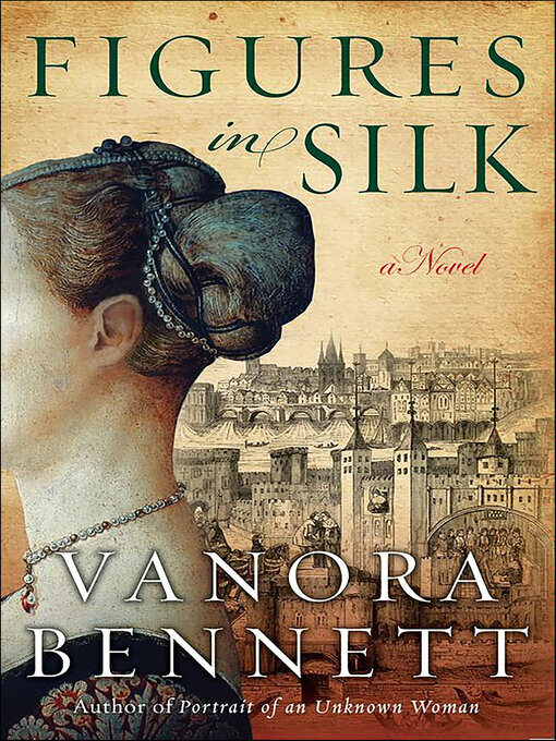 Title details for Figures in Silk by Vanora Bennett - Wait list